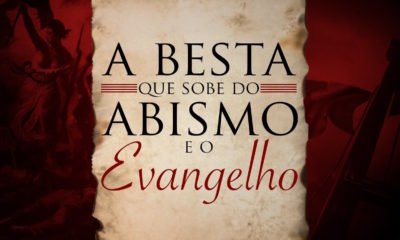 A Besta que Sobe do Abismo e o Evangelho