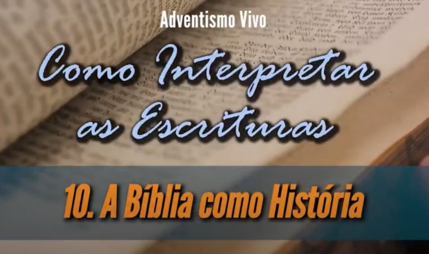 A Bíblia como História - Lição 10