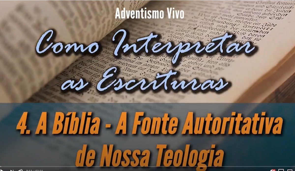 A Bíblia - Fonte Autoritativa de Nossa Teologia - Lição 4