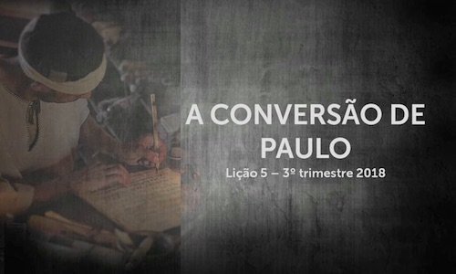 A Conversão de Paulo   Lição 5