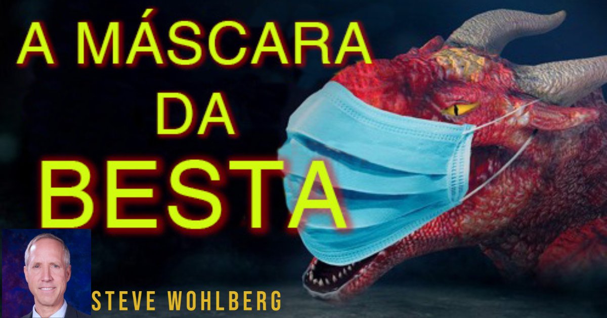 A máscara da besta - Steve Wohlberg