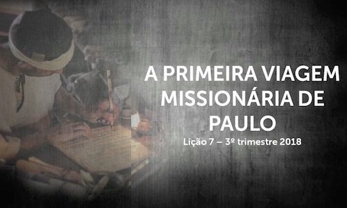 A Primeira Viagem Missionária de Paulo - Lição 7