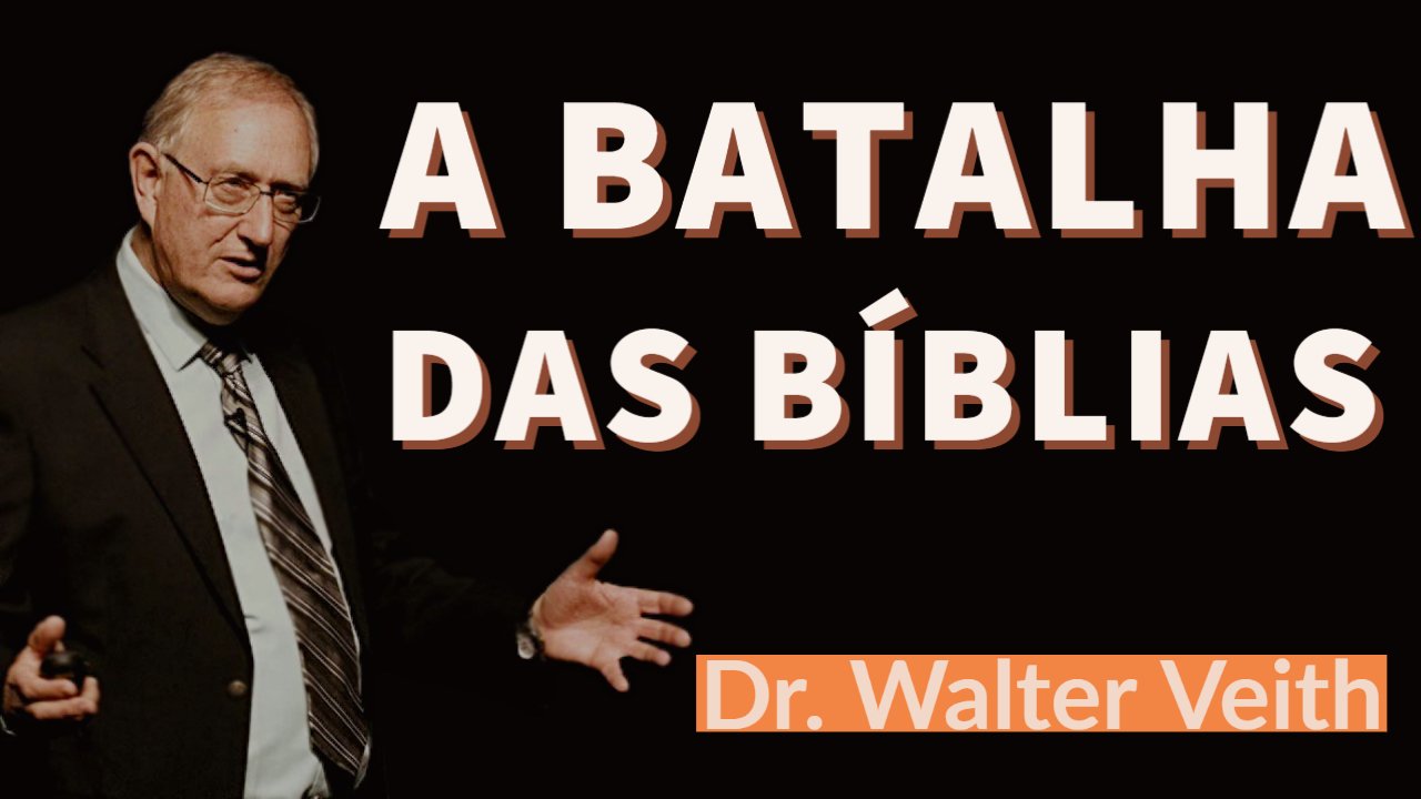 Batalha das Bíblias - Dr. Walter Veith