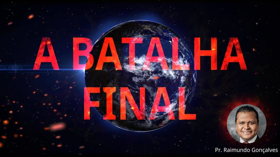 A BATALHA FINAL