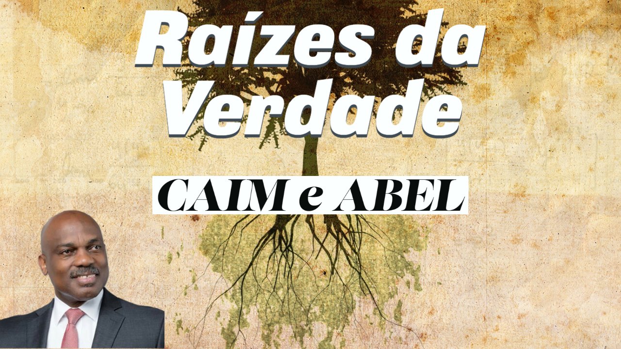 Caim é Abel - Raizes da Verdade - Randy Skeete