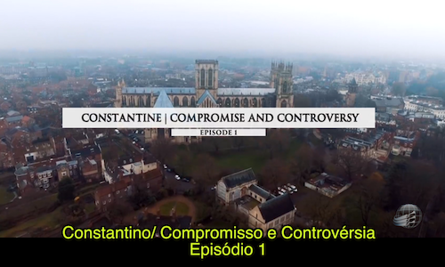 Constantino : Compromisso e Controvérsia - episódio 1