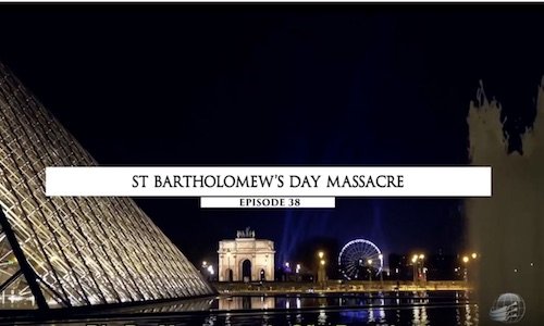 Dia do Massacre de São Bartolomeu - episódio 38