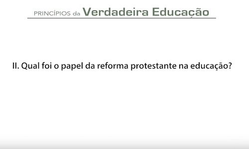 .edu - O Período da Reforma e a Educação - parte 4