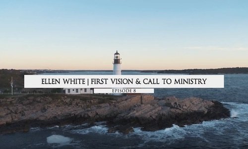 Ellen White - Primeira Visão e Chamado ao Ministério - Temporada 2 - episódio 8