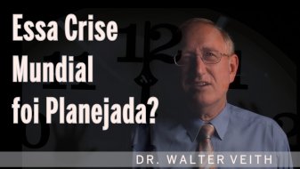 Essa crise mundial foi planejada? - Walter Veith