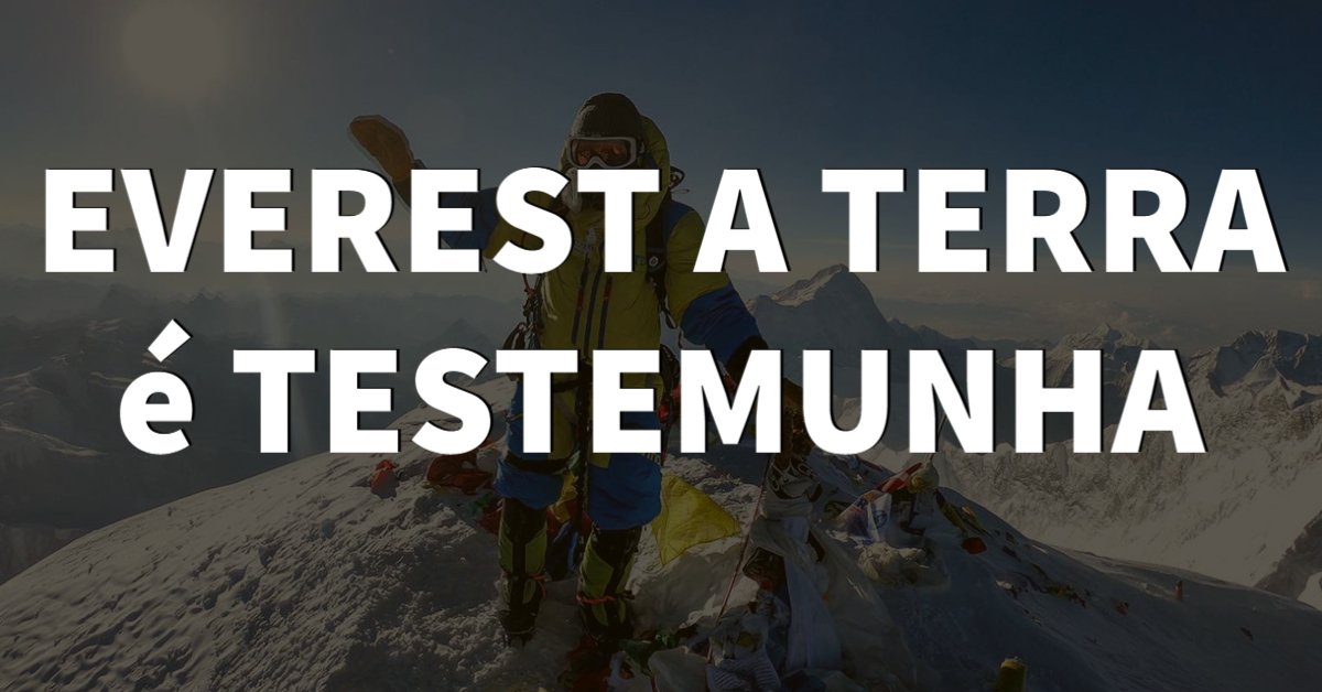 Everest – A Terra é Testemunha