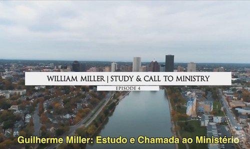 Guilherme Miller - Estudo & Chamado ao Ministério - Temporada 2 - episódio 4