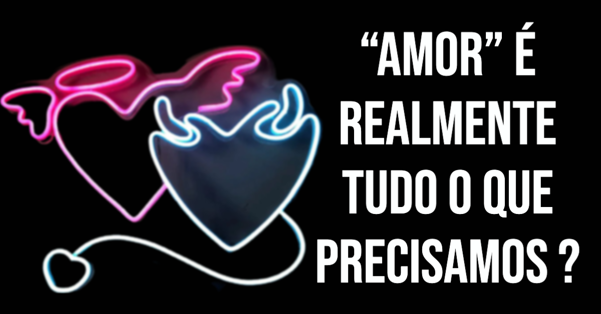 “AMOR” É Realmente Tudo o Que Precisamos ? - Conrad Vine