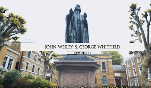 John Wesley e George Whitfield - episódio 46