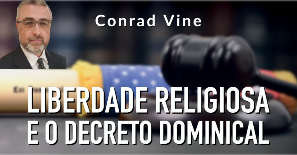 Liberdade Religiosa e o Decreto Dominical - Conrad Vine