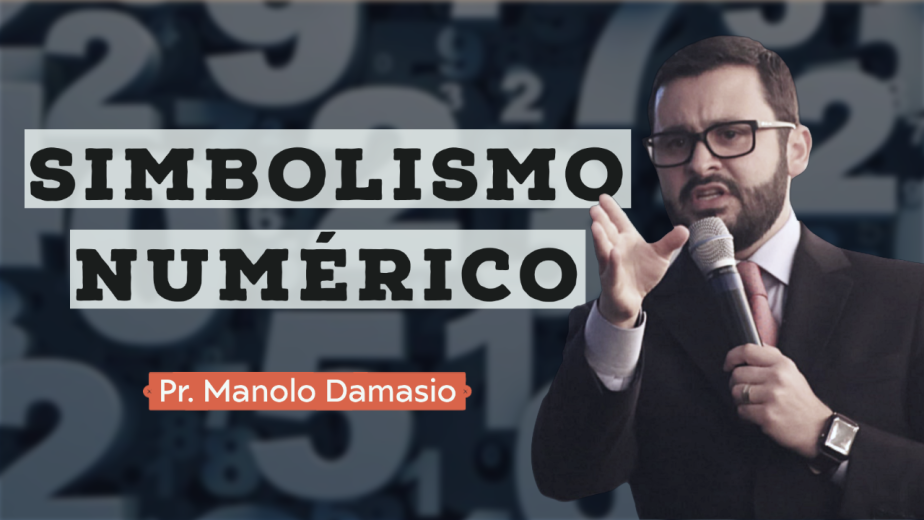 Simbolismo numérico — Pr Manolo Damasio
