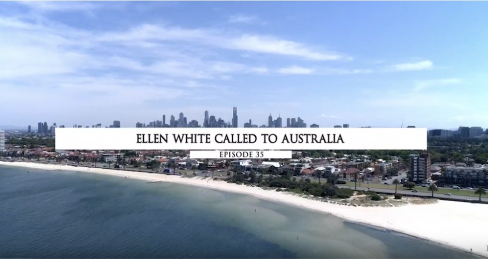O Chamado de Ellen White para a Austrália - Temporada 2 - episódio 35