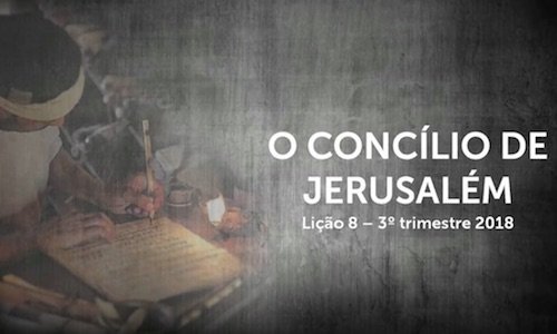 O Concílio de Jerusalém - Lição 8