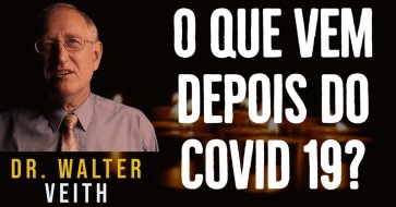 O Que Vem Depois do Covid-19? - Walter Veith