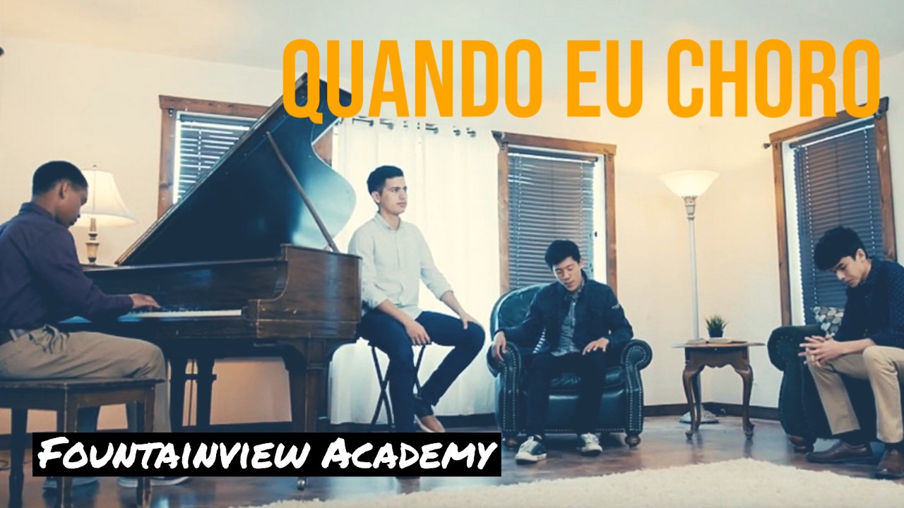 Quando eu Choro - Fountainview Academy