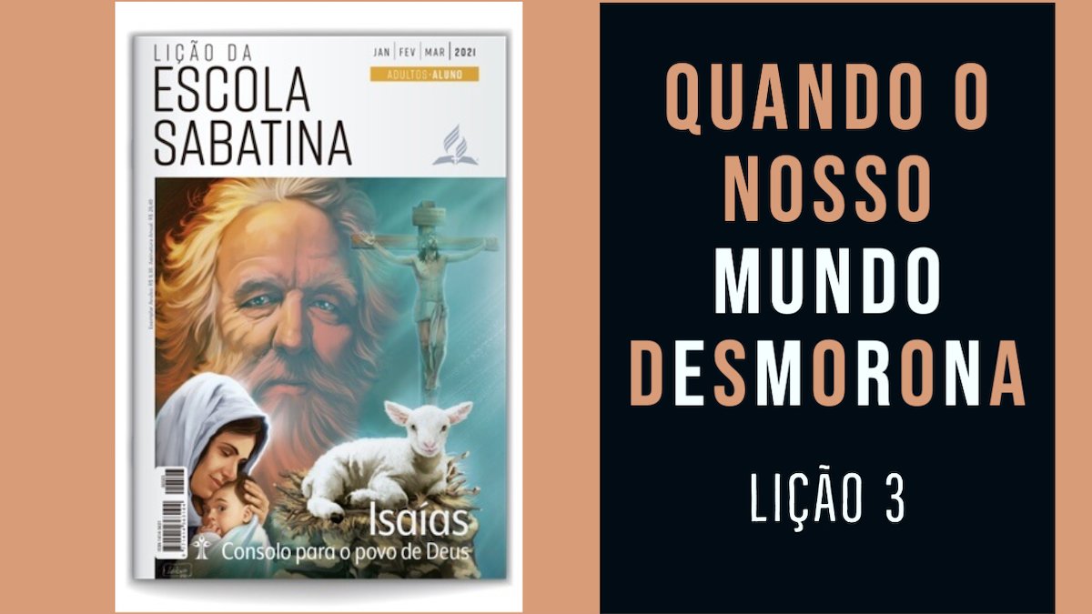 Quando nosso mundo desmorona - Lição 3