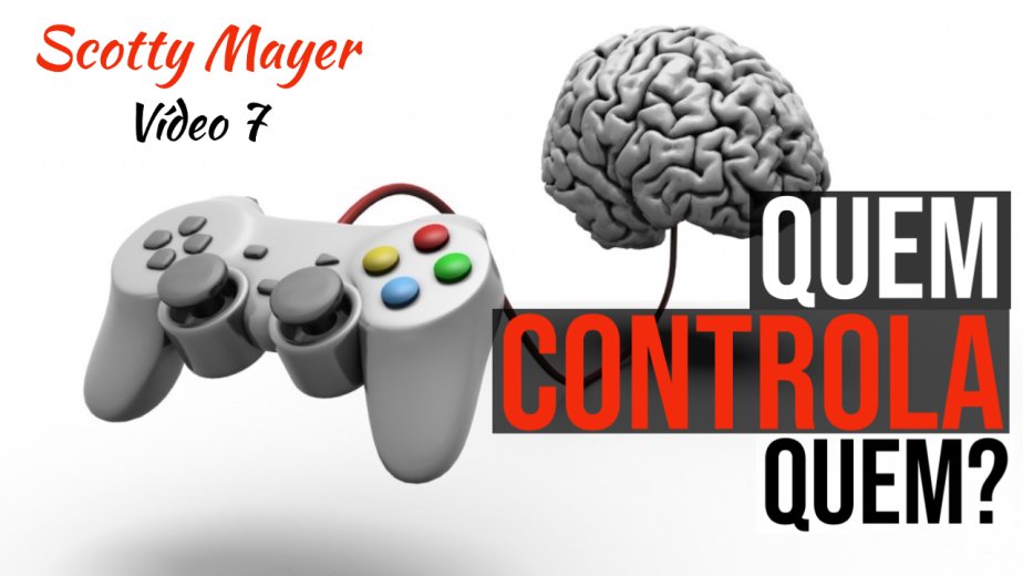 Quem Controla Quem? - Scotty Mayer -  GYC Brasil - Seminário (7/10)