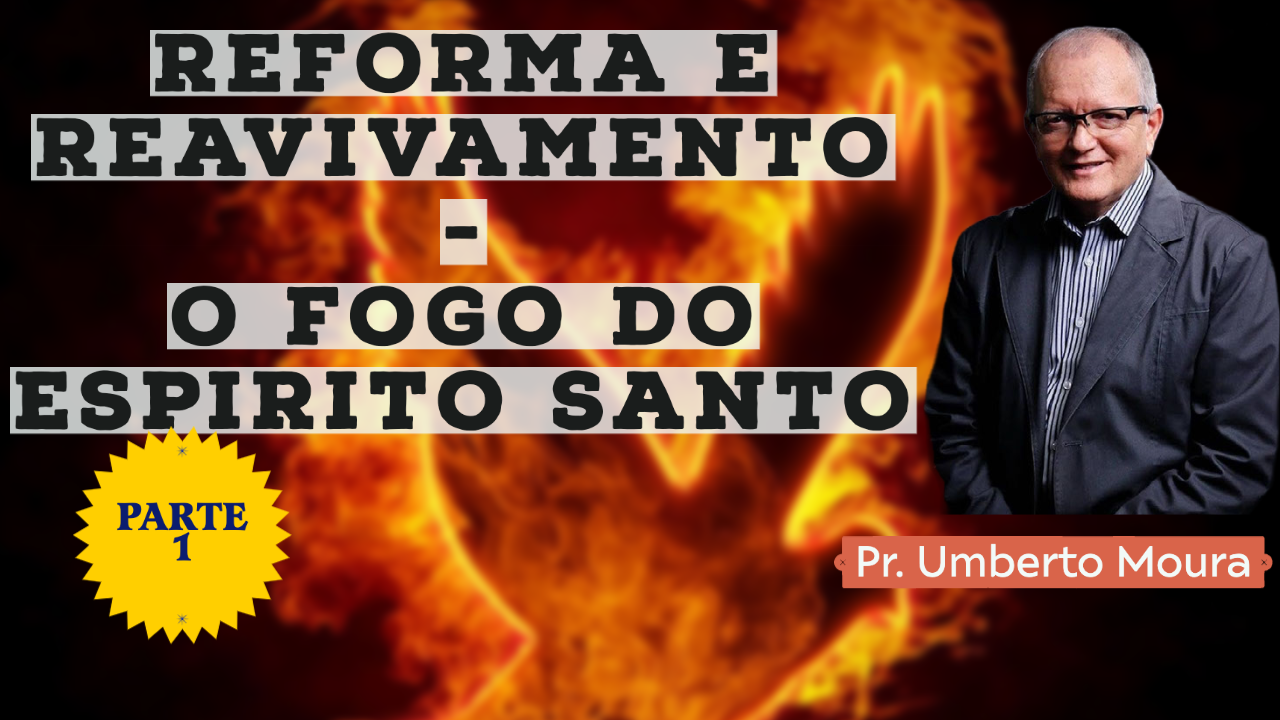 Umberto Moura - Reavivamento e reforma - PARTE 1