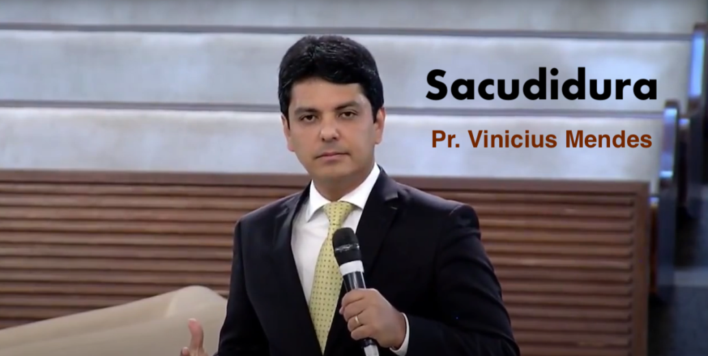 SACUDIDURA - Pr. Vinicius Mendes