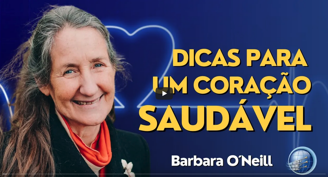 DICAS para um coração SAUDÁVEL - Barbara O`Neill | Terceiro Anjo