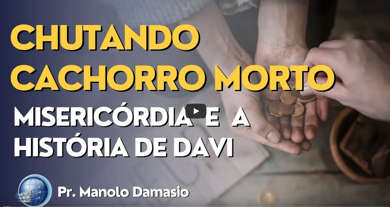 Chutando cachorro morto | Refletindo sobre Misericórdia: Lições da História de Davi | Terceiro Anjo