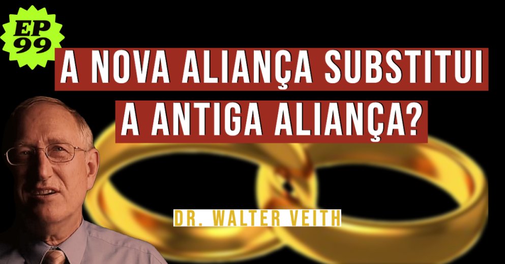 Walter Veith - Alianças Bíblicas, A Nova Aliança Substitui a Antiga Aliança? EP 99