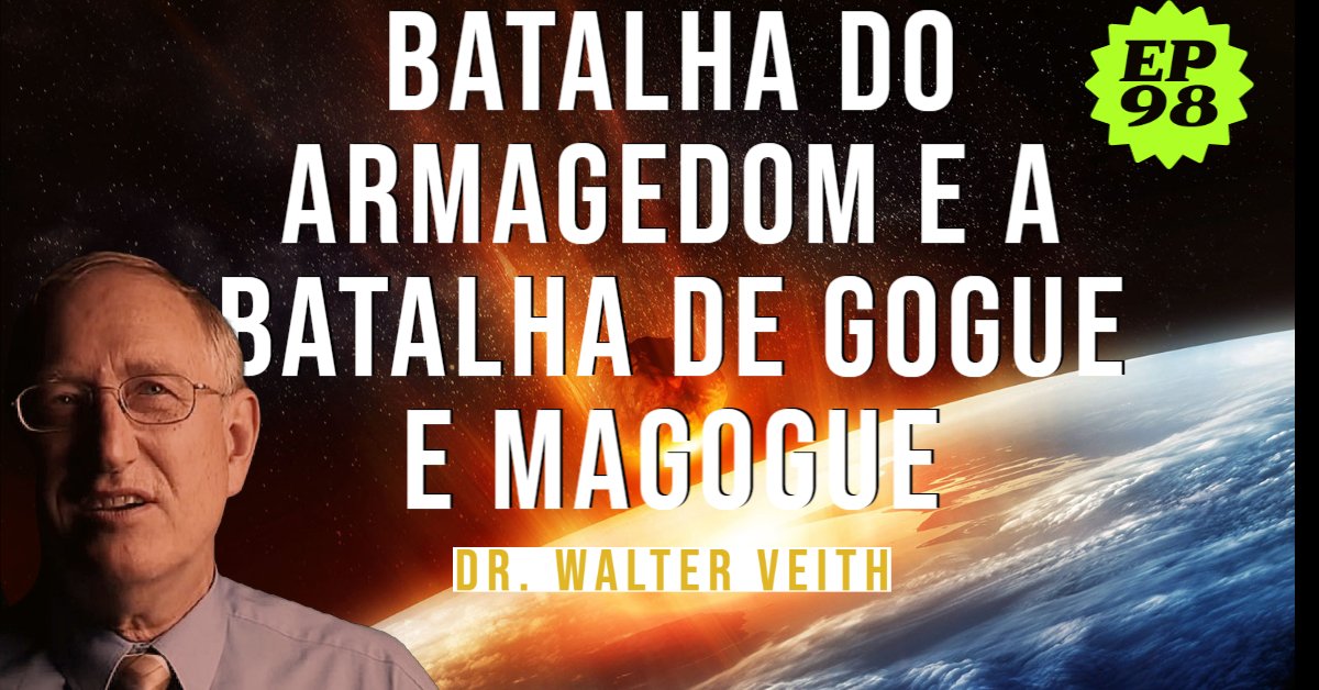 Walter Veith - Batalha do Armagedom e a Batalha de Gogue e Magogue - EP 98