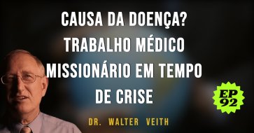 Walter Veith - Causa Da Doença? EP 92