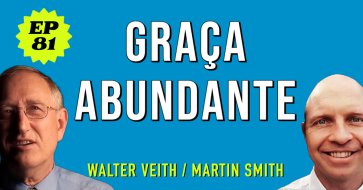 Walter Veith - Graça abundante - EP 81