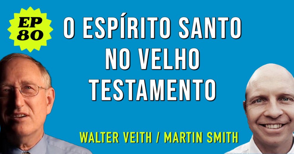 Walter Veith - O Espírito Santo no Velho Testamento - EP 80
