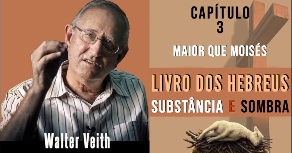 Walter Veith - O Livro de Hebreus - Capítulo 3: Maior que Moisés