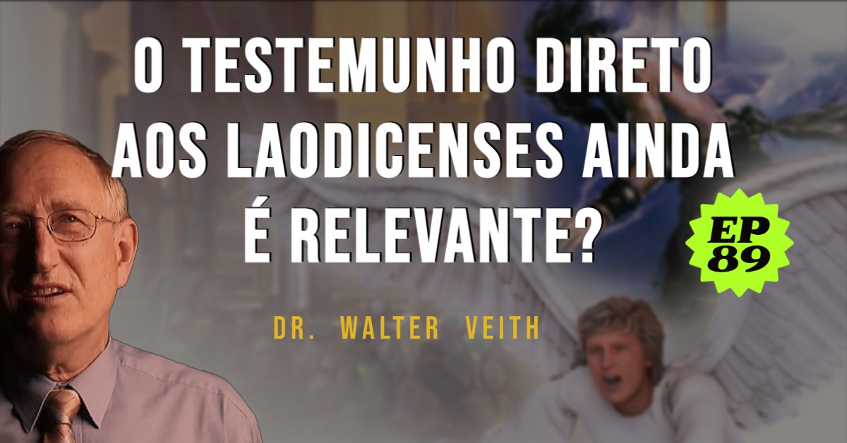 Walter veith - O testemunho direto aos laodicenses ainda é relevante?
