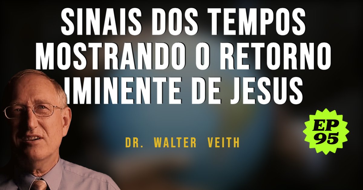 Walter Veith - Sinais dos tempos mostrando o retorno iminente de Jesus - EP 95