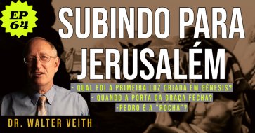 Walter Veith  - Subindo para Jerusalém - EP 64