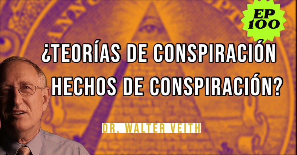 Walter Veith - ¿Teorías de conspiración o hechos de conspiración? ESPAÑOL / EP 100