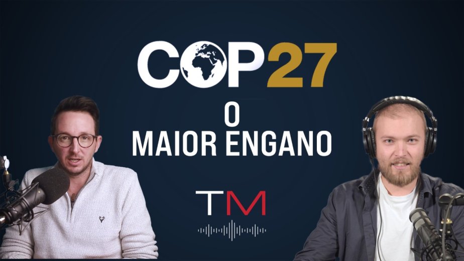 O Maior Engano da COP 27 - Não é o que você pensa | A verdade  importa